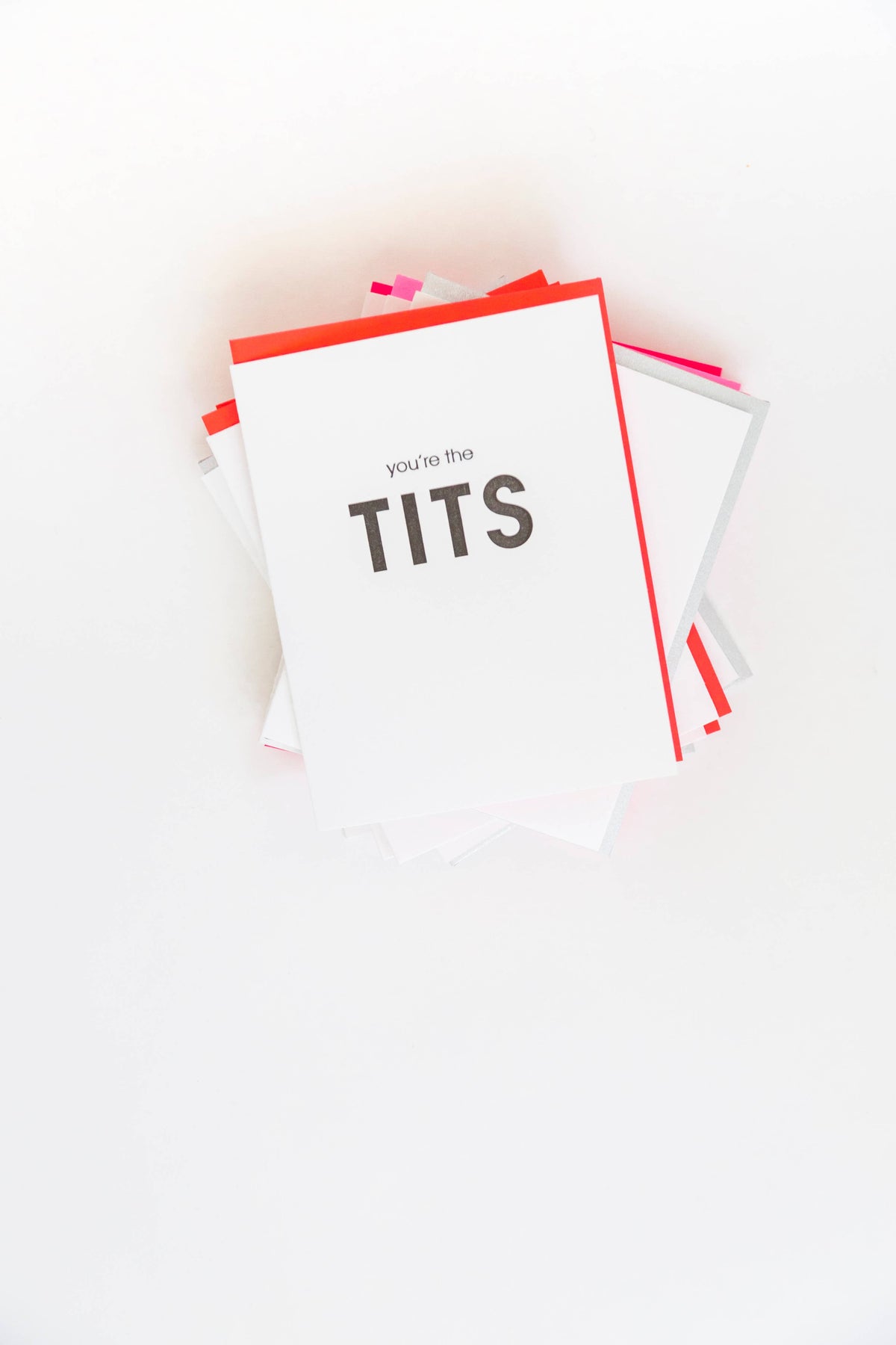 You’re the Tits - Everyday Letterpress Card