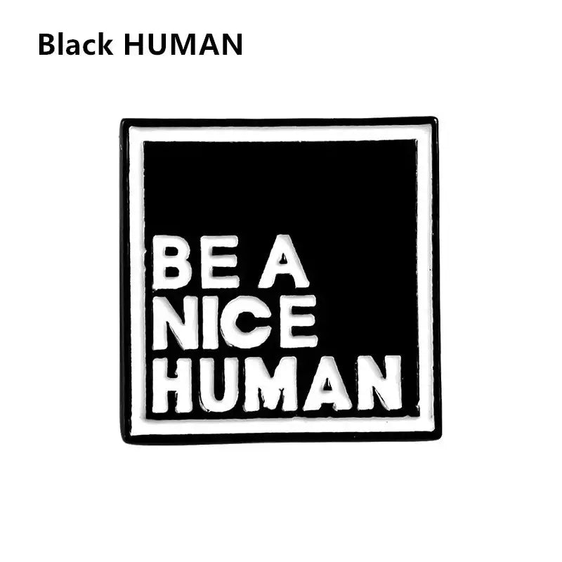 Kindness Pins: BE A NICE HUMAN Backpack/Bag/Clothing