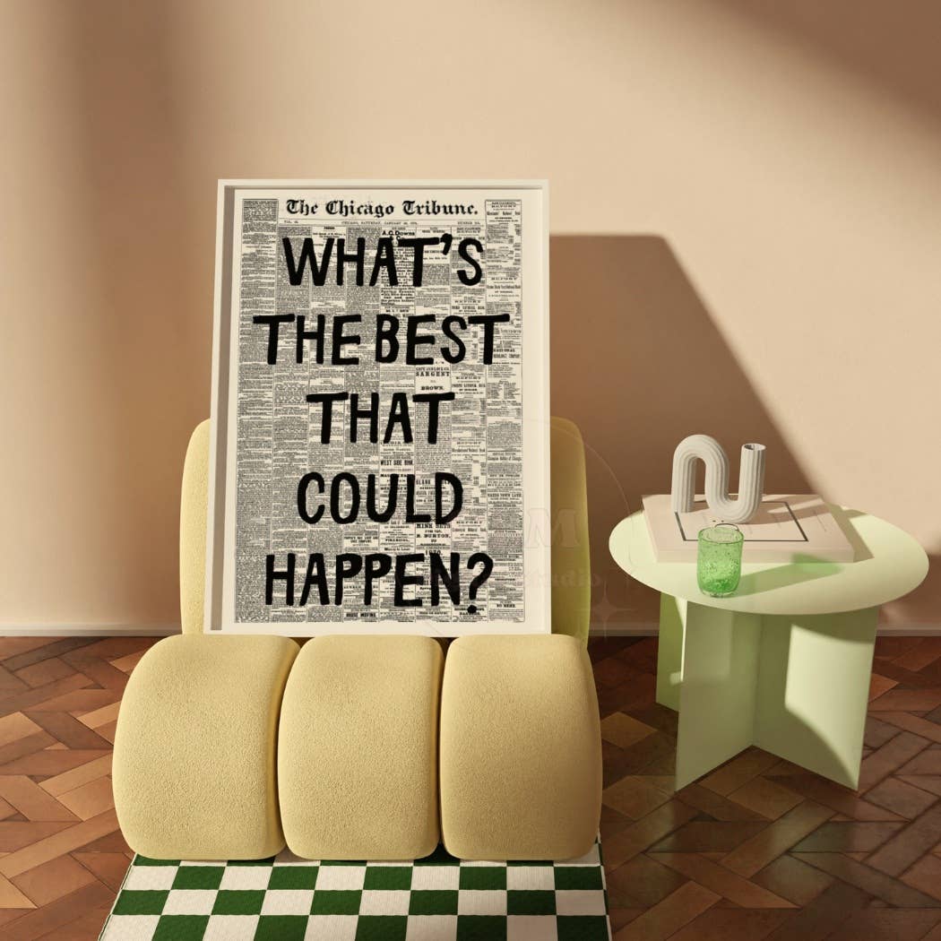 Framed What's The Best That Could Happen Retro Newspaper Print