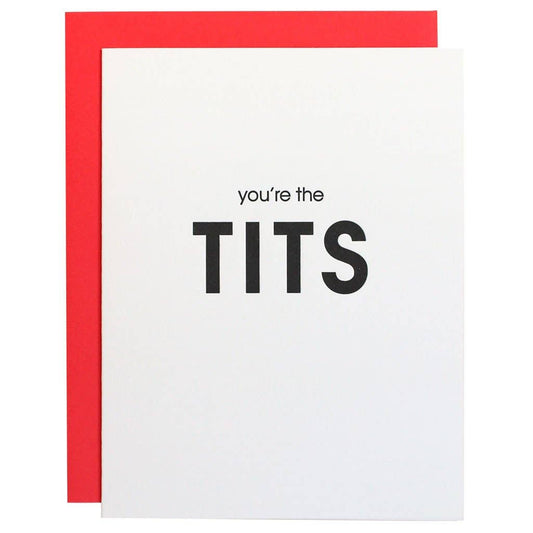 You’re the Tits - Everyday Letterpress Card