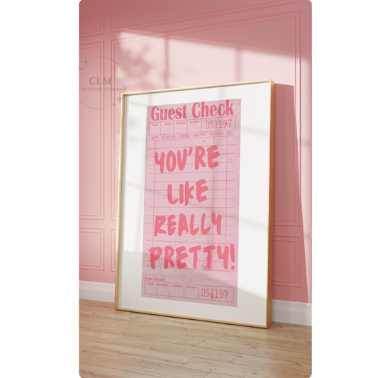 Framed You're Like Really Pretty Guest Check Wall Art Prints