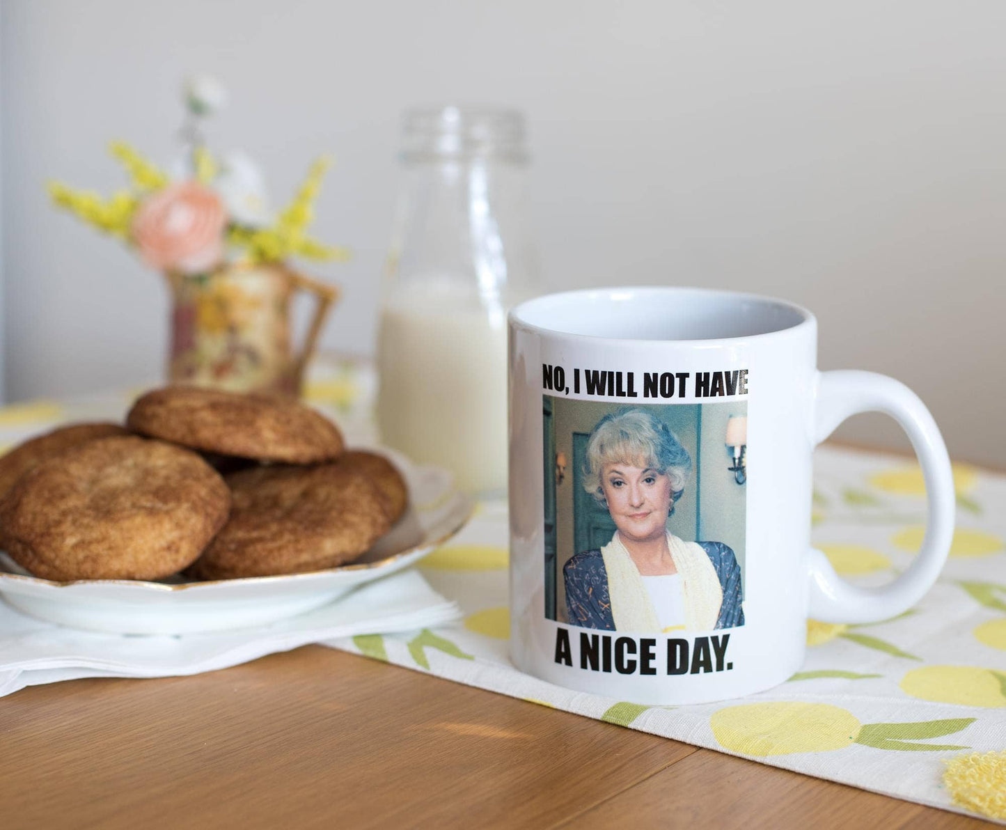 Golden Girls Will Not Have A Nice Day Mug 20oz Ceramic Mug