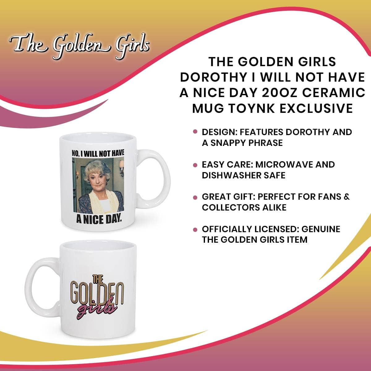 Golden Girls Will Not Have A Nice Day Mug 20oz Ceramic Mug
