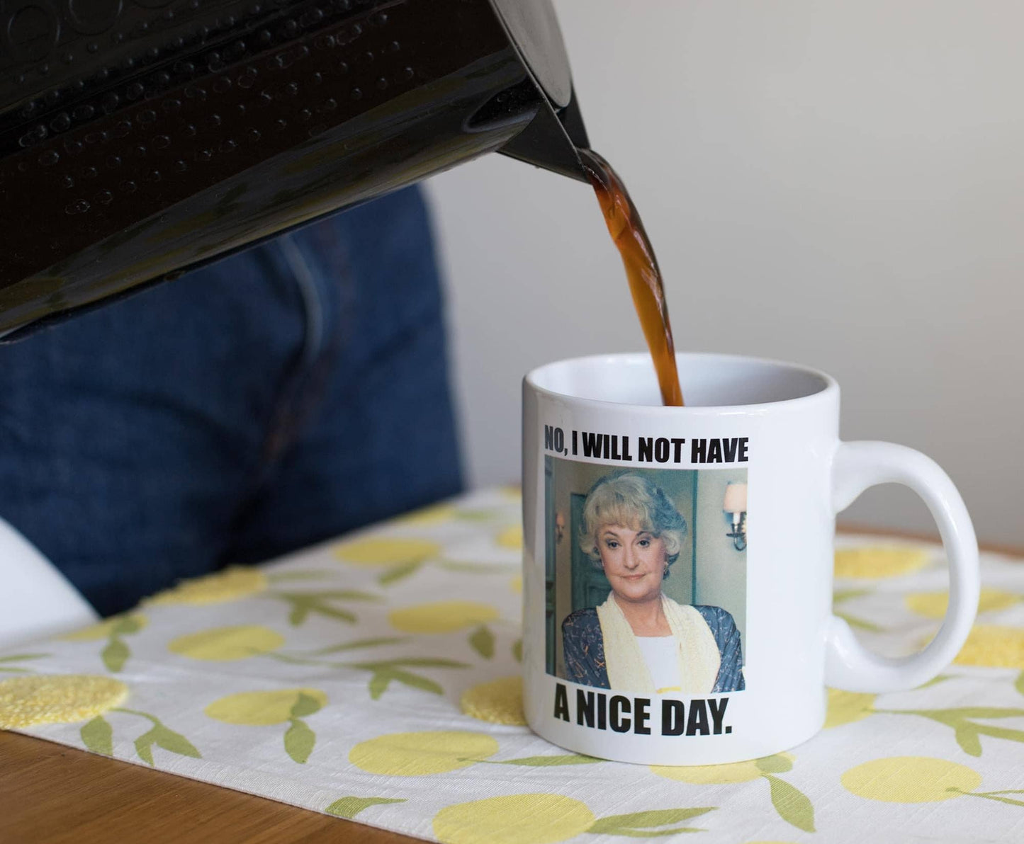 Golden Girls Will Not Have A Nice Day Mug 20oz Ceramic Mug