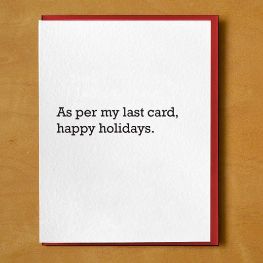 As Per My Last Card Happy Holidays