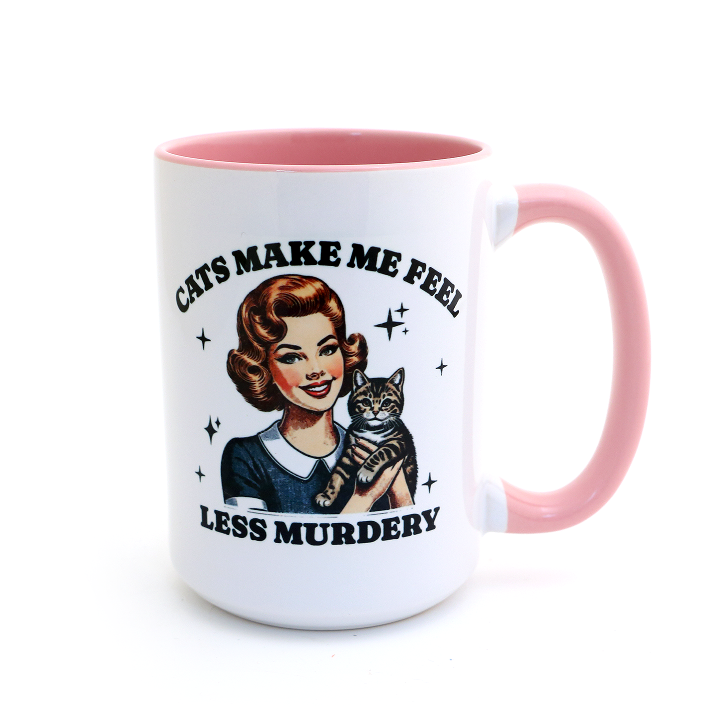 Cats Make Me Feel less Murdery 15 oz mug, cat mom, funny