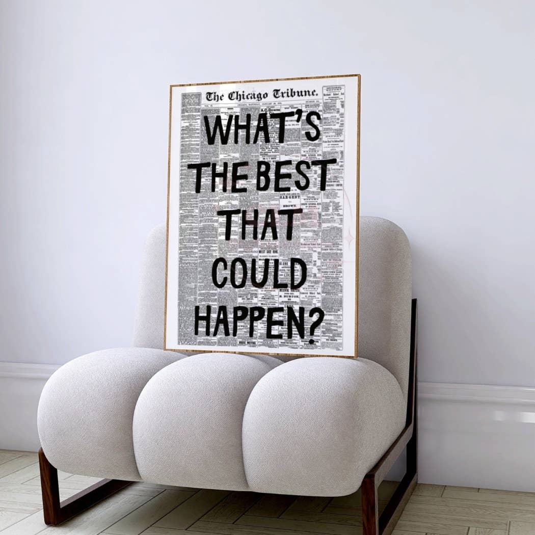 Framed What's The Best That Could Happen Retro Newspaper Print