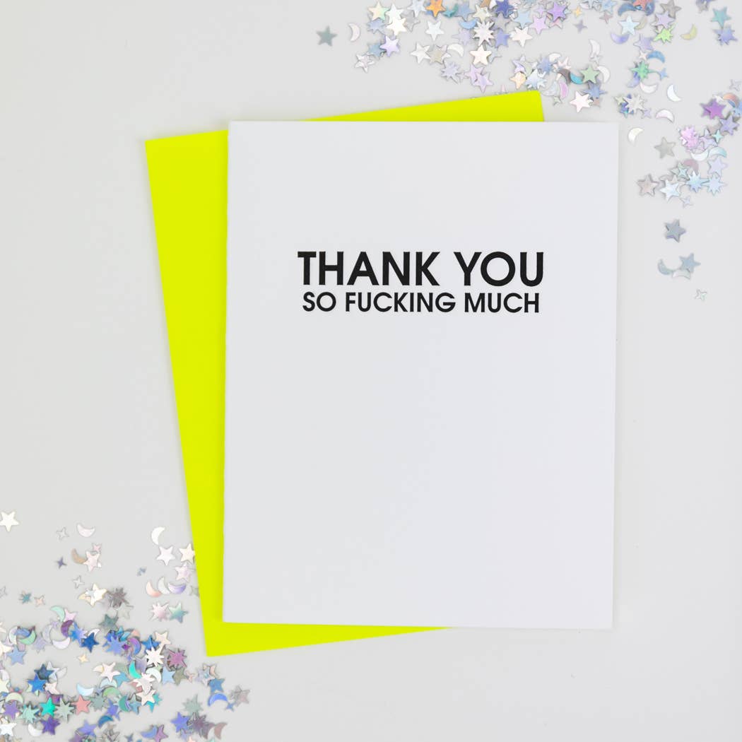 Thank You So Fucking Much - Thank You Letterpress Card