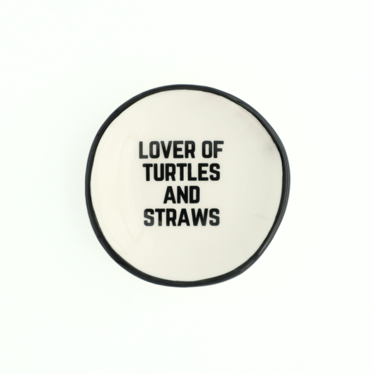 Ring Dish Lover of Turtles and Straws