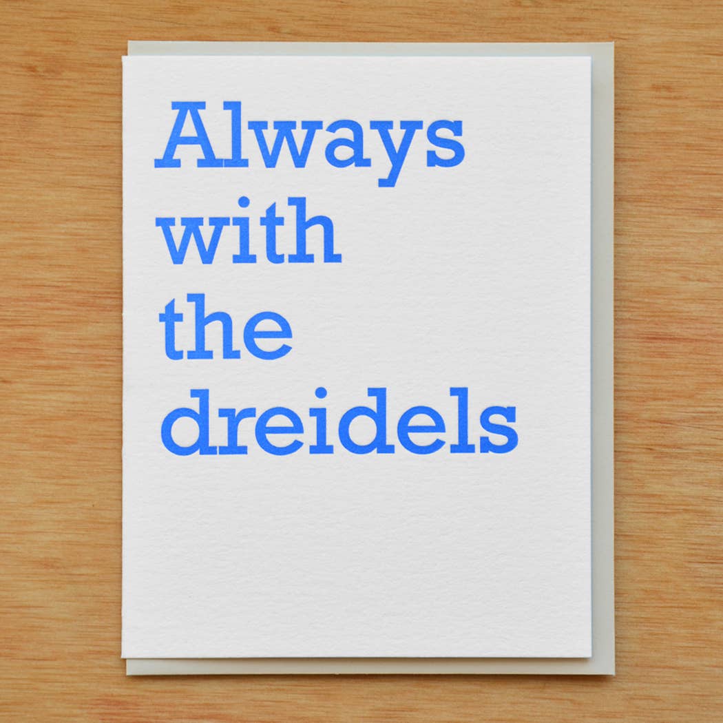 Always With The Dreidels Greeting Card