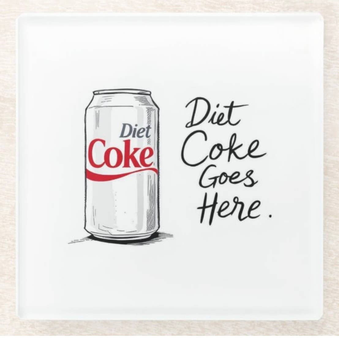 Diet Soda Goes Here Glass Coaster Set       