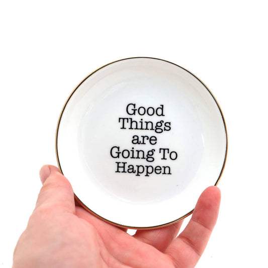 Good Things are Going to Happen Ring Dish, with 22K Gold
