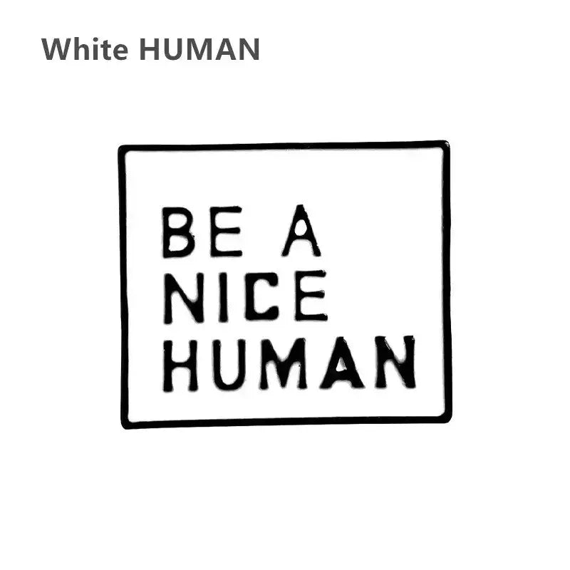 Kindness Pins: BE A NICE HUMAN Backpack/Bag/Clothing