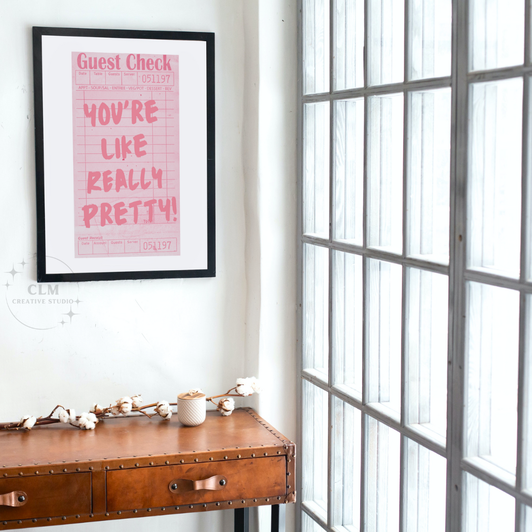 Framed You're Like Really Pretty Guest Check Wall Art Prints