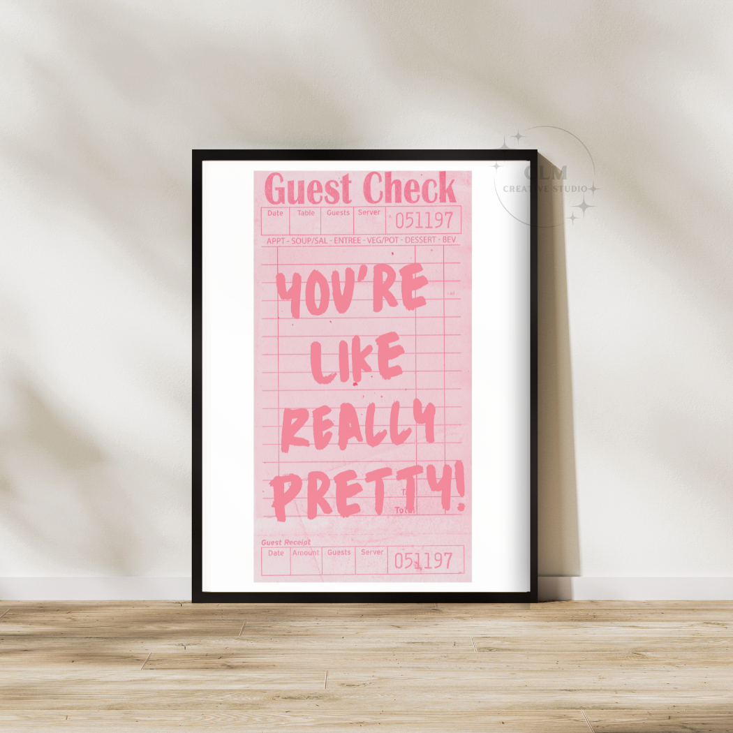 Framed You're Like Really Pretty Guest Check Wall Art Prints