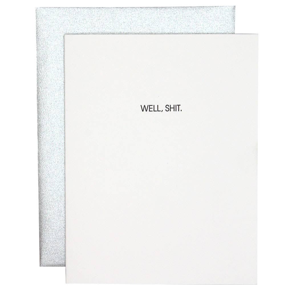 Well, Shit - Sympathy | Support - Letterpress Card