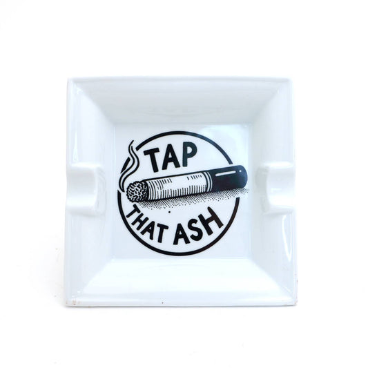 Tap That Ash Ceramic Ashtray, Gift for smoker