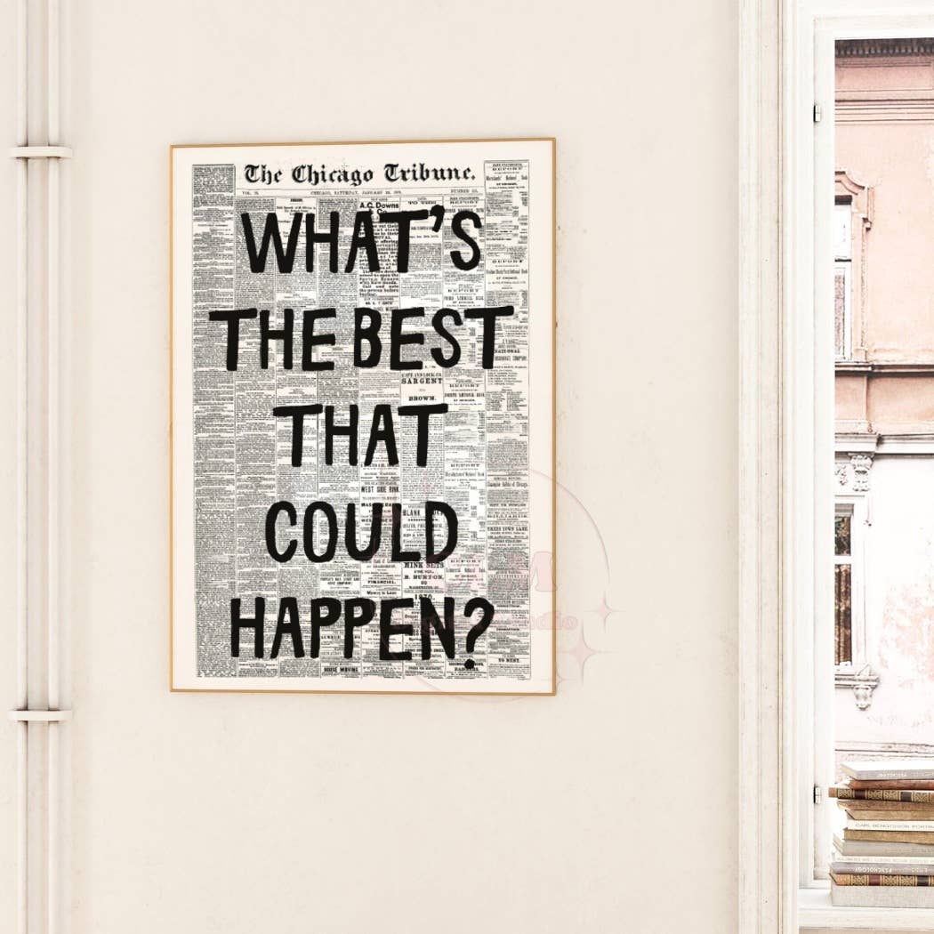 Framed What's The Best That Could Happen Retro Newspaper Print
