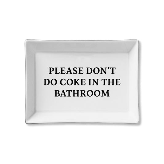 Ceramic Tray - Please Don't Do